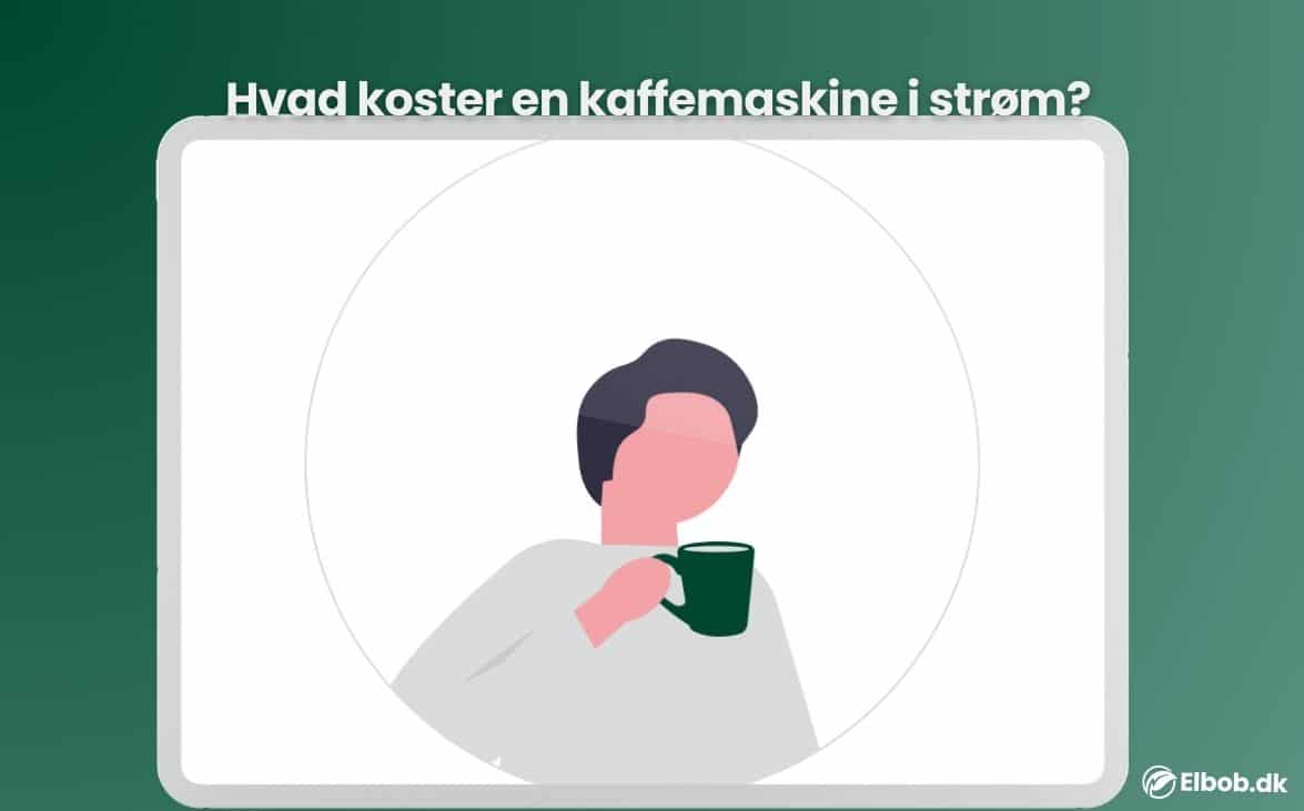 Hvad koster en kaffemaskine i strøm