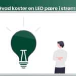 Hvad koster en LED pære i strøm